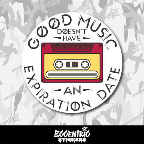 Good Music Doesn't Have an Expiration Date — an Eccentric Stickers design