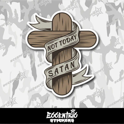 Not Today Satan — an Eccentric Stickers design